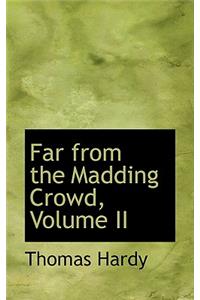 Far from the Madding Crowd, Volume II