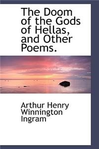 The Doom of the Gods of Hellas, and Other Poems.