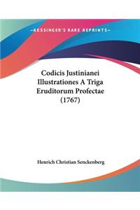 Codicis Justinianei Illustrationes A Triga Eruditorum Profectae (1767)