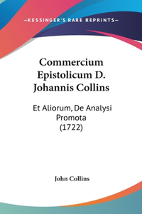 Commercium Epistolicum D. Johannis Collins
