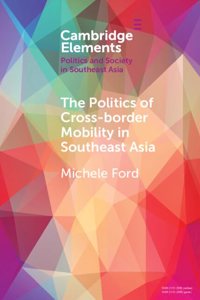 Politics of Cross-Border Mobility in Southeast Asia