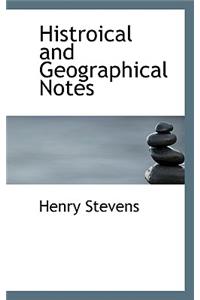 Histroical and Geographical Notes