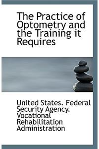 The Practice of Optometry and the Training It Requires