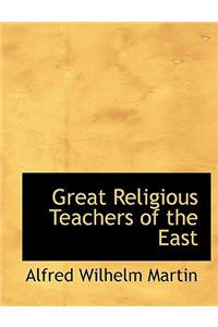 Great Religious Teachers of the East