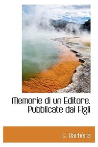 Memorie Di Un Editore. Pubblicate Dai Figli