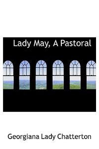 Lady May, a Pastoral