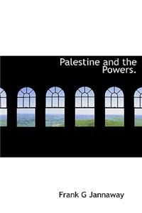 Palestine and the Powers.