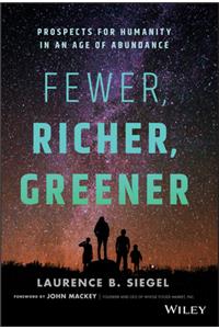Fewer, Richer, Greener