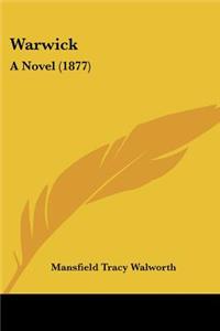 Warwick: A Novel (1877)