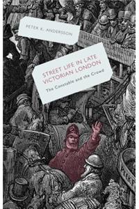 Streetlife in Late Victorian London