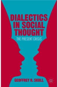 Dialectics in Social Thought