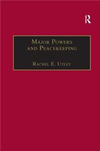 Major Powers and Peacekeeping