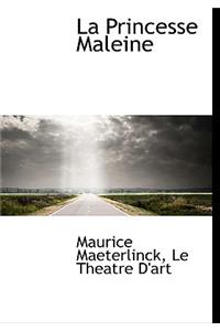 La Princesse Maleine