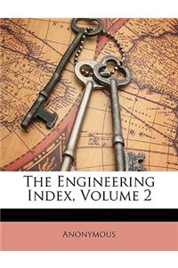 The Engineering Index, Volume 2