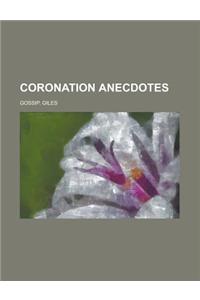 Coronation Anecdotes