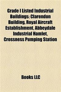 Grade I Listed Industrial Buildings