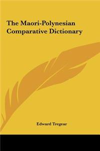 Maori-Polynesian Comparative Dictionary