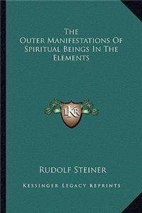 The Outer Manifestations Of Spiritual Beings In The Elements