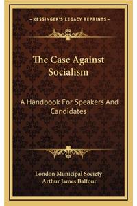 The Case Against Socialism