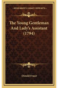 The Young Gentleman and Lady's Assistant (1794)