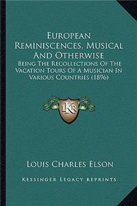 European Reminiscences, Musical and Otherwise