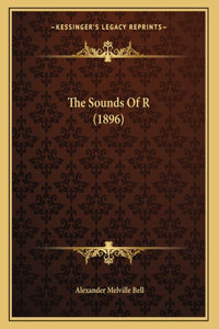 The Sounds Of R (1896)