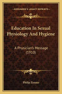 Education In Sexual Physiology And Hygiene