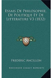 Essais De Philosophie, De Politique Et De Litterature V3 (1832)