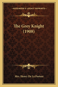 Grey Knight (1908)