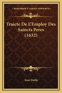 Traicte De L'Employ Des Saincts Peres (1632)