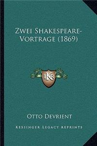 Zwei Shakespeare-Vortrage (1869)