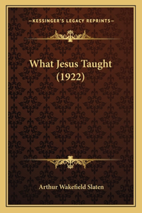 What Jesus Taught (1922)
