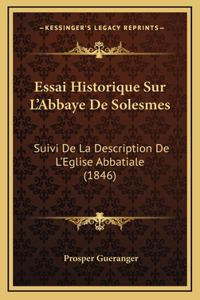 Essai Historique Sur L'Abbaye De Solesmes