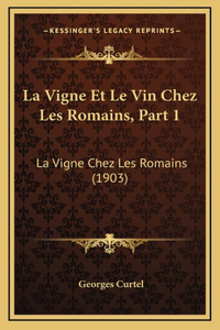 La Vigne Et Le Vin Chez Les Romains, Part 1