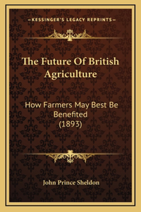 The Future Of British Agriculture