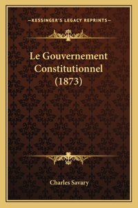 Le Gouvernement Constitutionnel (1873)