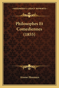 Philosophes Et Comediennes (1855)