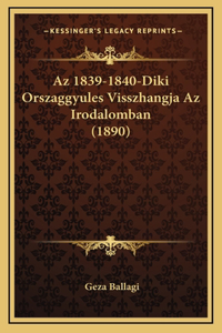 Az 1839-1840-Diki Orszaggyules Visszhangja Az Irodalomban (1890)