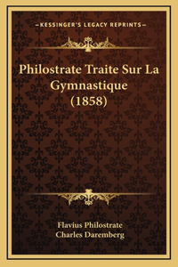 Philostrate Traite Sur La Gymnastique (1858)