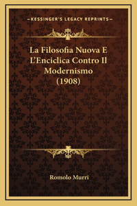 La Filosofia Nuova E L'Enciclica Contro Il Modernismo (1908)