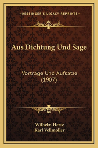 Aus Dichtung Und Sage