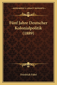 Fünf Jahre Deutscher Kolonialpolitik (1889)