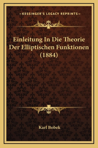 Einleitung In Die Theorie Der Elliptischen Funktionen (1884)