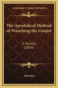 The Apostolical Method of Preaching the Gospel