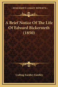 A Brief Notice Of The Life Of Edward Bickersteth (1850)