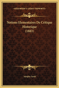 Notions Elementaires De Critique Historique (1883)