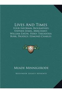 Lives and Times