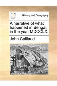 A narrative of what happened in Bengal, in the year MDCCLX.