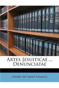 Artes Jesuiticae ... Denunciatae