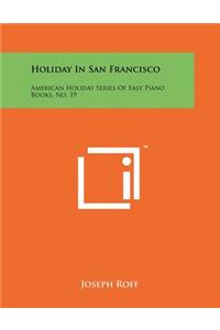 Holiday in San Francisco